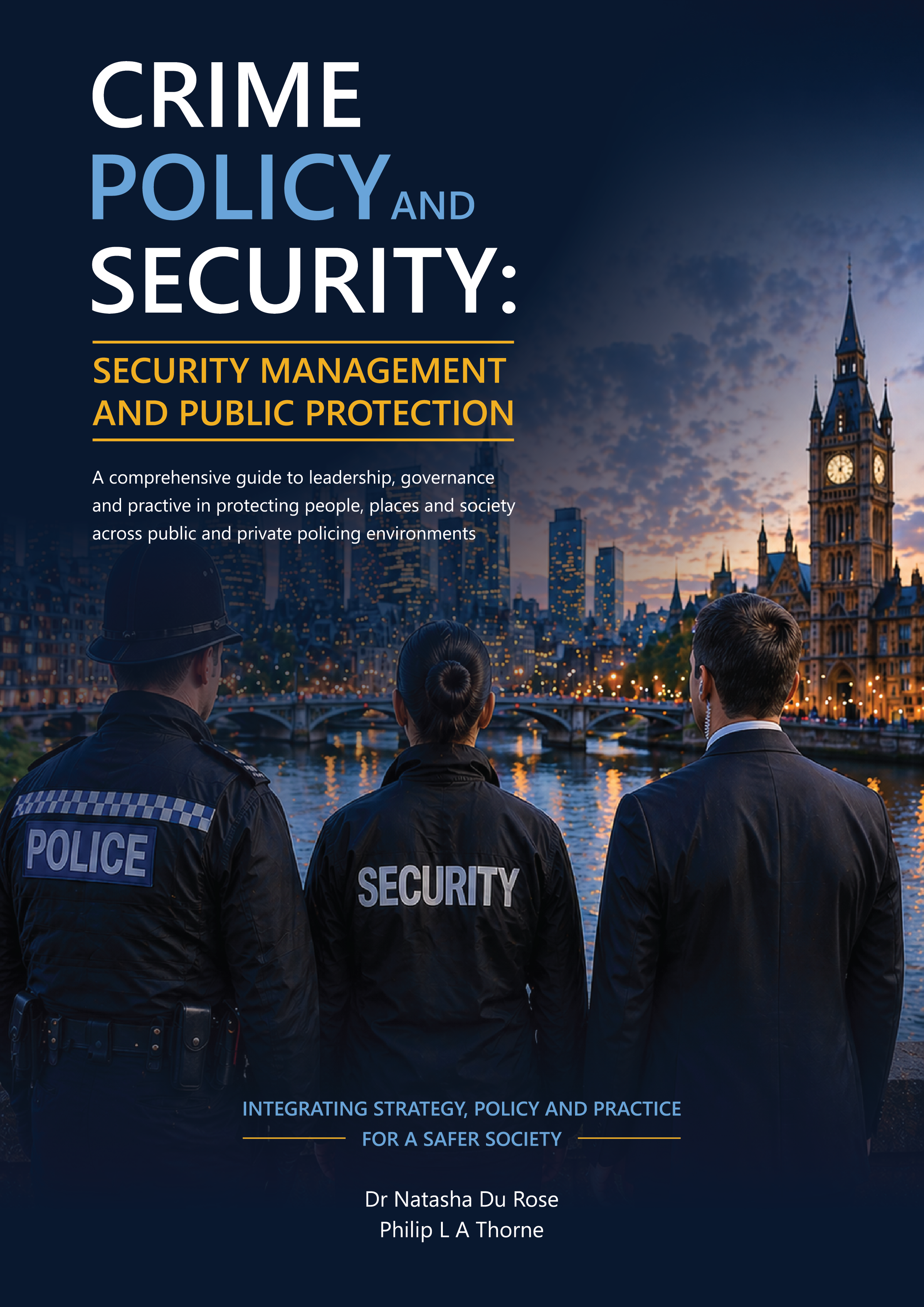 Cover of Crime, Policy and Security: Security Management and Public Protection